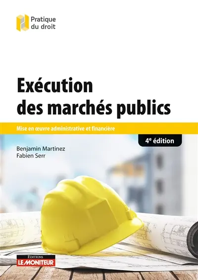 Exécution des marchés publics : mise en oeuvre administrative et financière