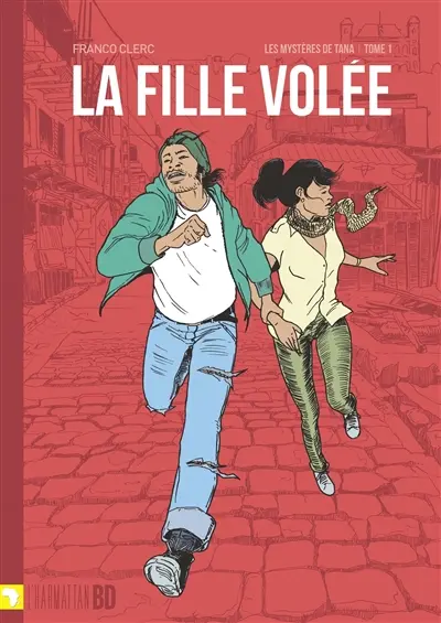 Les mystères de Tana. Vol. 1. La fille volée