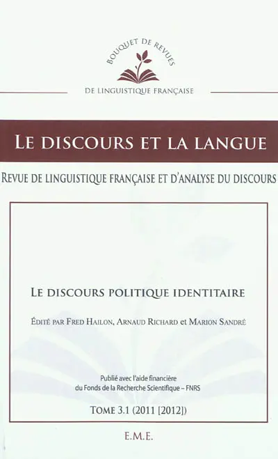Discours et la langue (Le), n° 3-1 (2011). Le discours politique identitaire