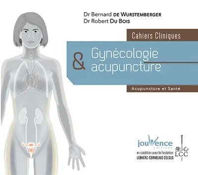Gynécologie et acupuncture : cahiers cliniques