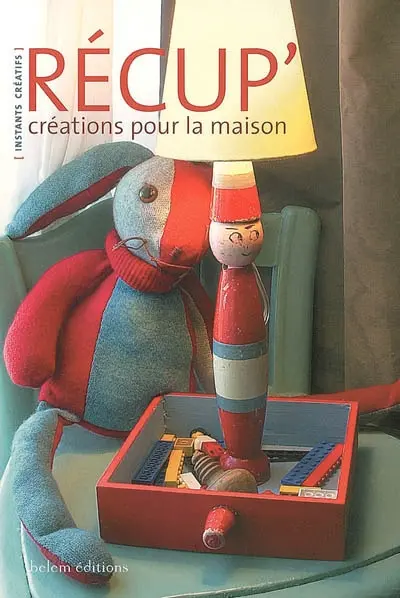 Récup' : créations pour la maison