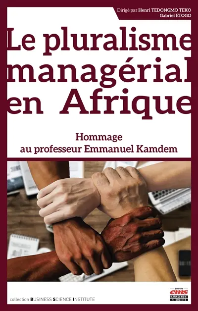 Le pluralisme managérial en Afrique : hommage au professeur Emmanuel Kamdem