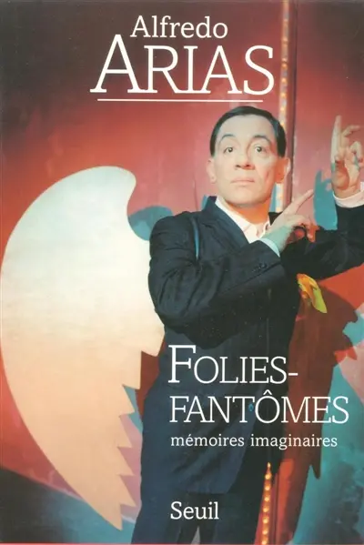 Folies-fantômes : mémoires imaginaires