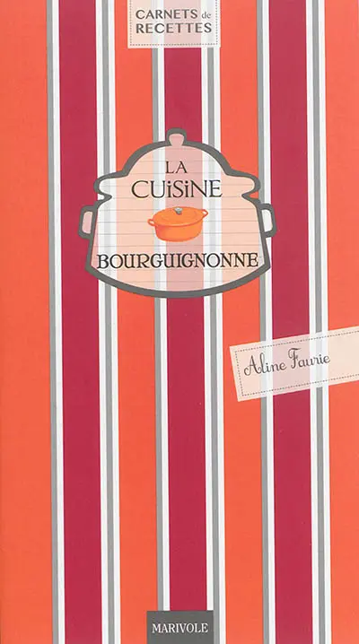 La cuisine bourguignonne
