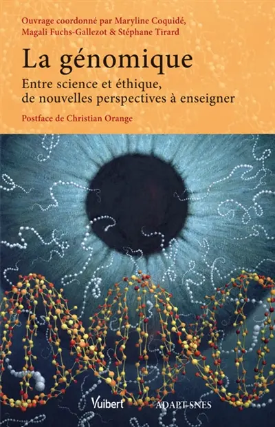 La génomique : entre science et éthique, de nouvelles perspectives à enseigner