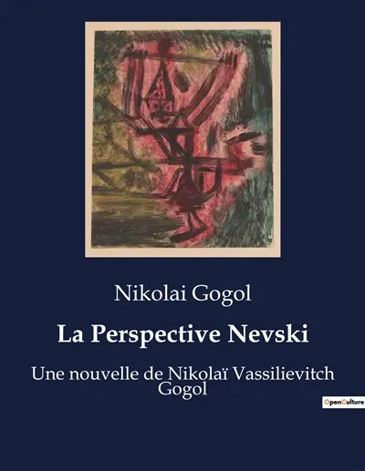 La Perspective Nevski : Les illusions de la vie urbaine sous la plume de Gogol.