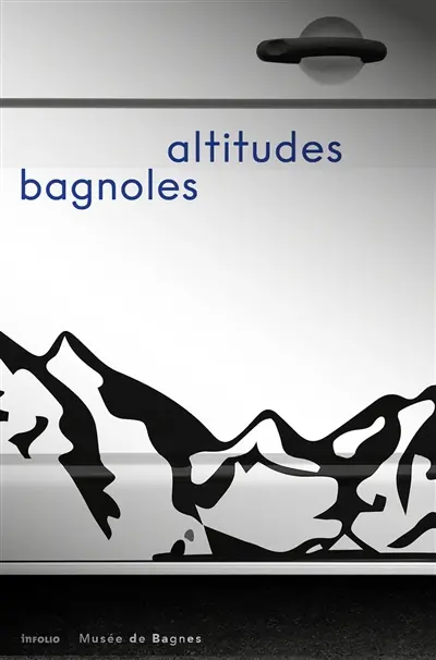 Bagnoles altitudes