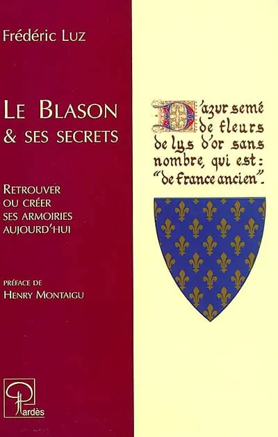 Le blason et ses secrets : retrouver ou créer ses armoiries aujourd'hui