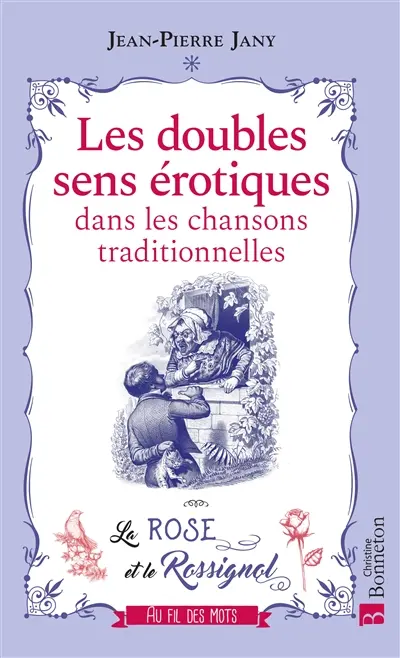 Les doubles sens érotiques dans les chansons traditionnelles : la rose et le rossignol
