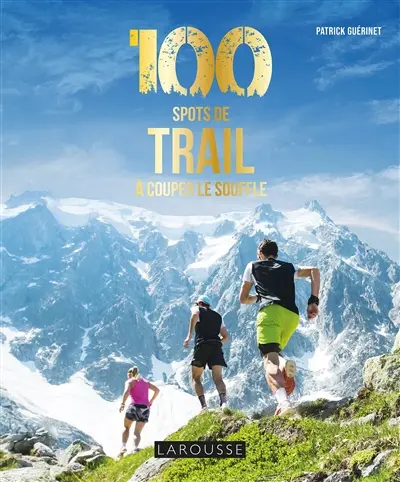 100 spots de trails à couper le souffle