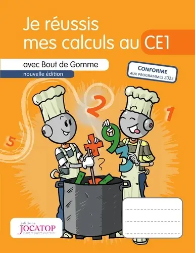 Je réussis mes calculs au CE1 : avec Bout de Gomme