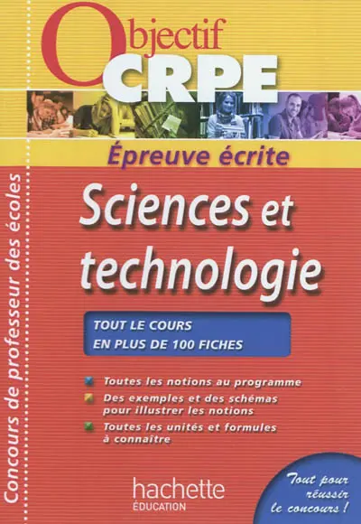 Sciences et technologie : épreuve écrite : tout le cours en plus de 100 fiches