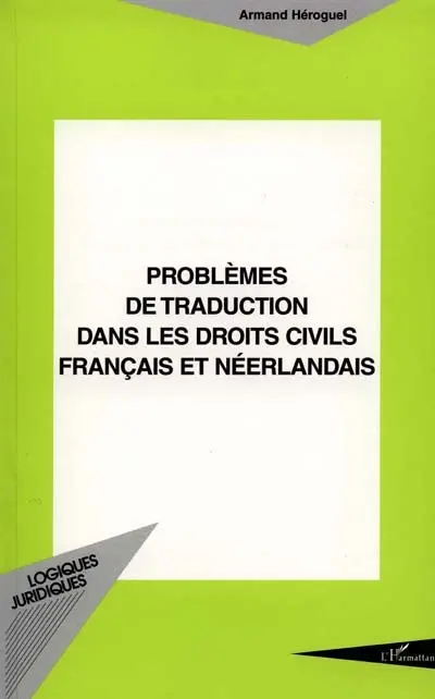 Problèmes de traduction dans les droits civils français et néerlandais