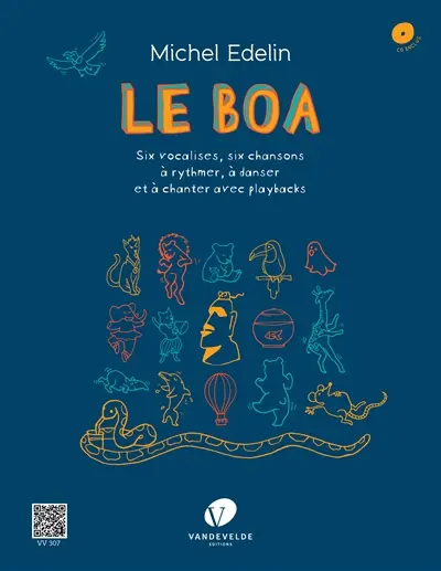 Le boa : six vocalises, six chansons à rythmer, à danser et à chanter avec playbacks