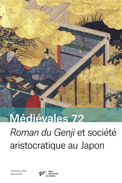 Médiévales, n° 72. Roman du Genji et société aristocratique au Japon