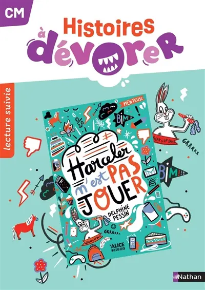 Histoires à dévorer CM : Harceler n'est pas jouer : lecture suivie