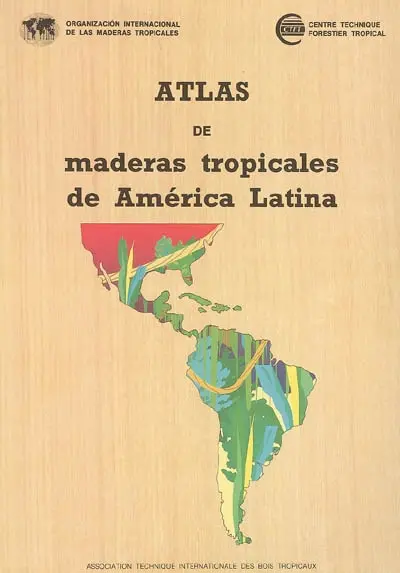Atlas de maderas tropicales de América Latina