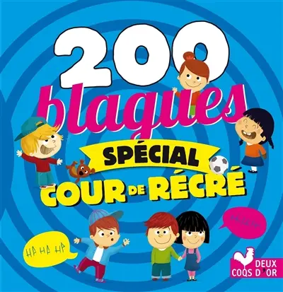 200 blagues : spécial cour de recré
