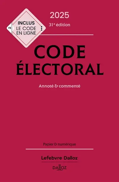 Code électoral 2025 : annoté & commenté