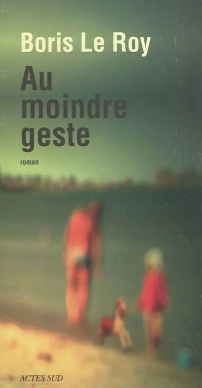 Au moindre geste