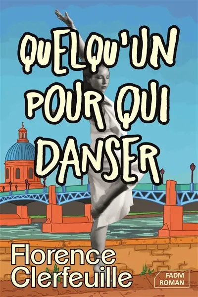 Quelqu'un pour qui danser
