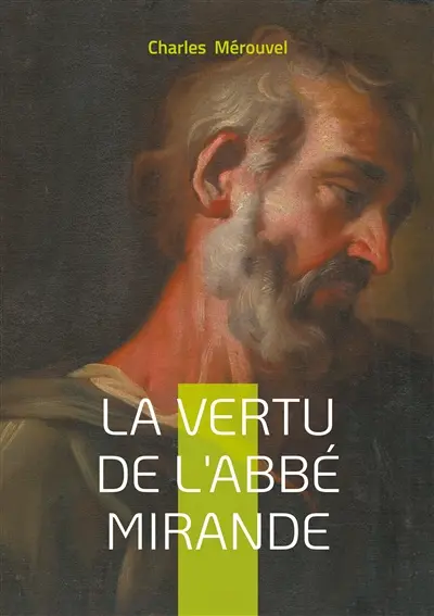 La Vertu de l'abbé Mirande : Un portrait psychologique et moral