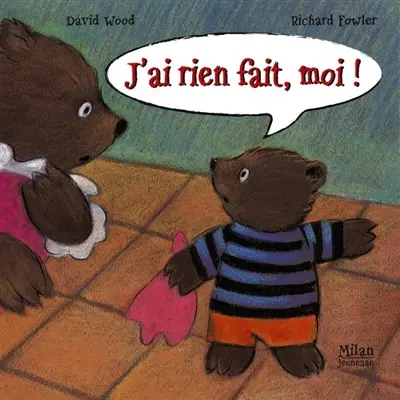 J'ai rien fait, moi !