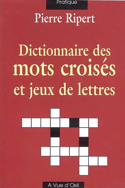 Dictionnaire des mots croisés et jeux de lettres