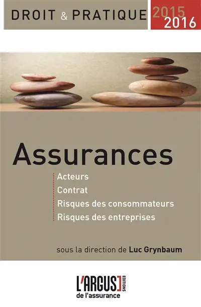 Assurances : acteurs, contrat, risques des consommateurs, risques des entreprises : 2015-2016