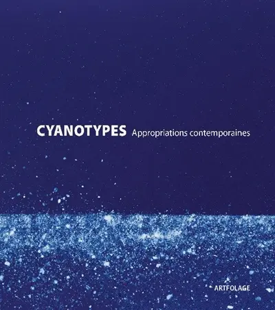 Cyanotypes : appropriations contemporaines