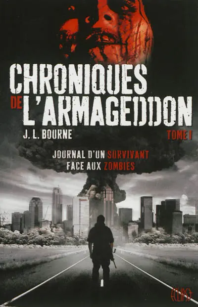 Chroniques de l'Armageddon. Vol. 1. Journal d'un survivant face aux zombies