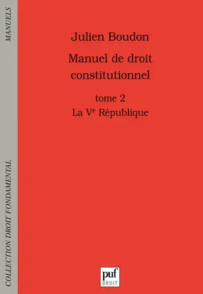 Manuel de droit constitutionnel. Vol. 2. La Ve République