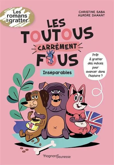 Les toutous carrément fous. Inséparables