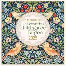 Les remèdes d'Hildegarde de Bingen : calendrier 2025