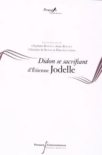 Didon se sacrifiant d'Etienne Jodelle