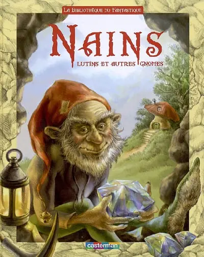 Nains, lutins et autres gnomes