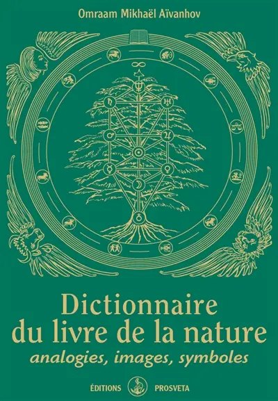 Dictionnaire du livre de la nature : analogies, images, symboles