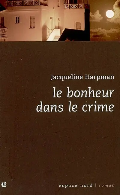 Le bonheur dans le crime