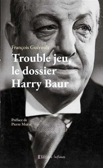 Trouble jeu, le dossier Harry Baur