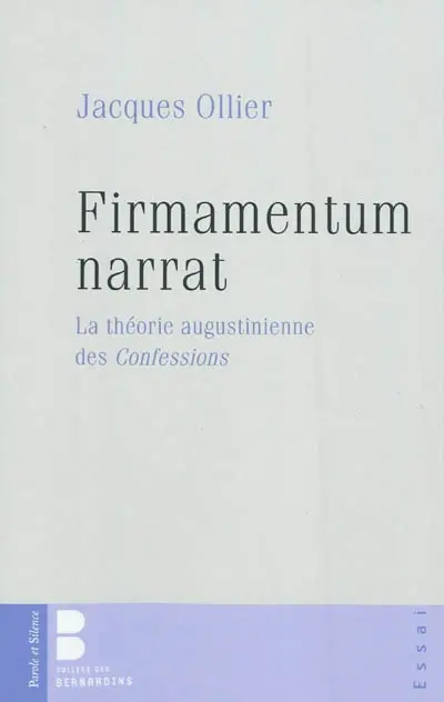 Firmamentum narrat : la théorie augustinienne des Confessions