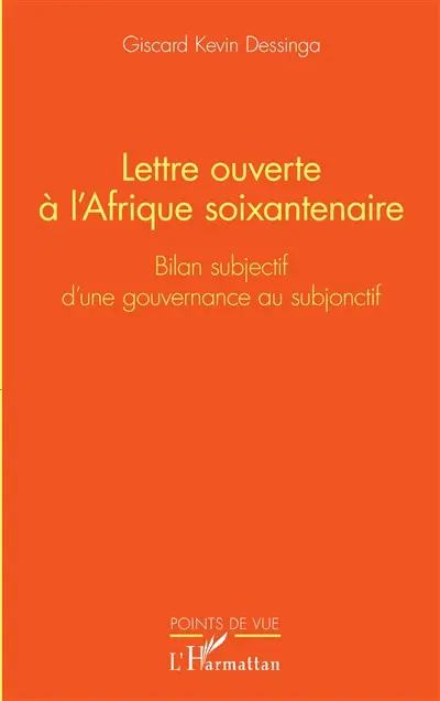 Lettre ouverte à l'Afrique soixantenaire : bilan subjectif d'une gouvernance au subjonctif