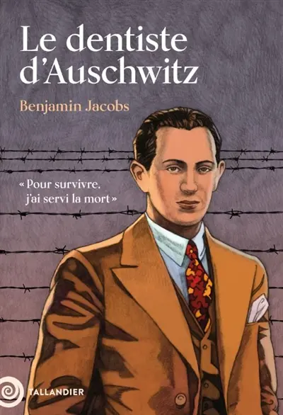 Le dentiste d'Auschwitz : pour survivre, il a dû servir la mort