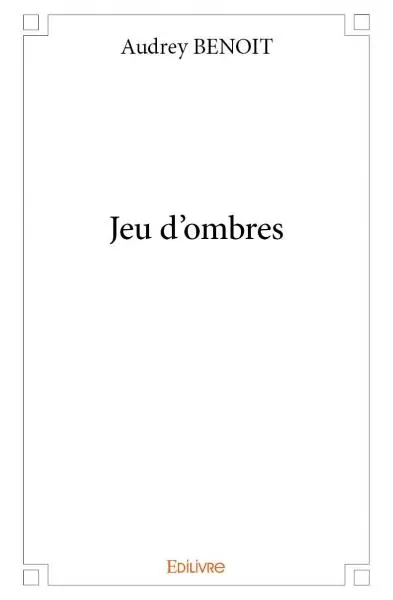 Jeu d'ombres