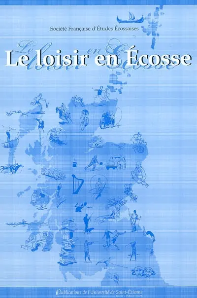 Le loisir en Ecosse : actes du colloque
