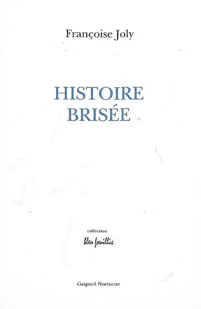 Histoire brisée : récit