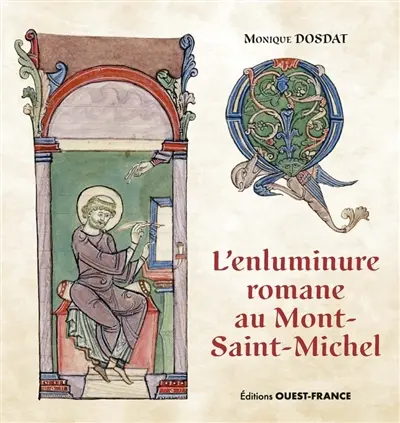 L'enluminure romane au Mont-Saint-Michel : Xe au XIIe siècle
