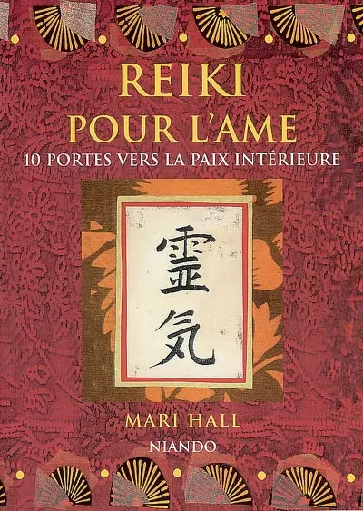 Reiki pour l'âme : 10 portes vers la paix intérieure