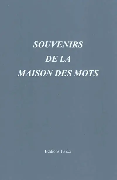 Souvenirs de la maison des mots
