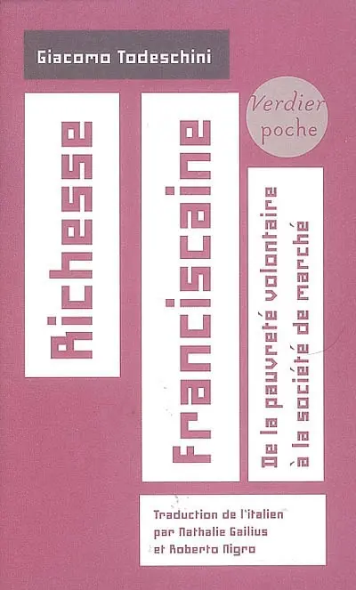 Richesse franciscaine : de la pauvreté volontaire à la société de marché