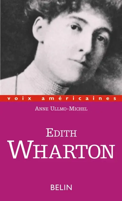 Edith Wharton : la conscience entravée